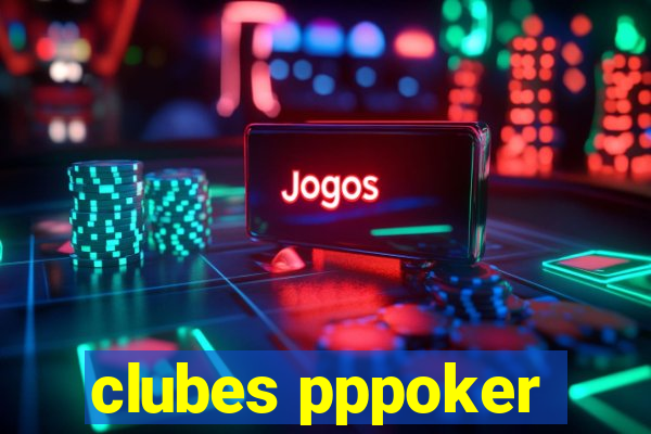 clubes pppoker